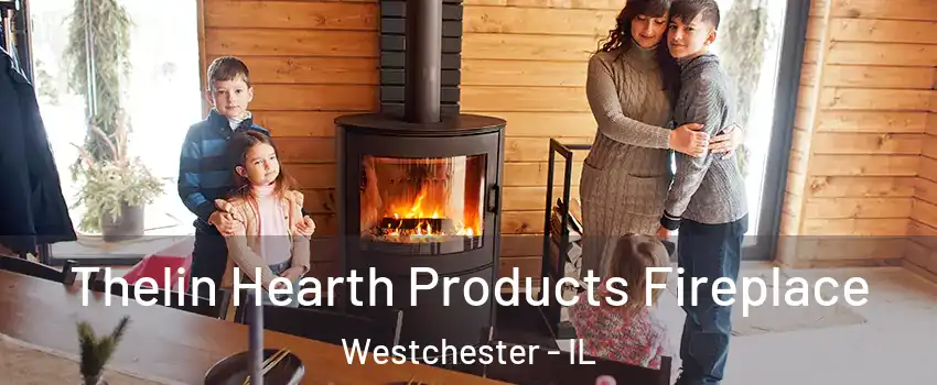  Thelin Hearth Products Fireplace Westchester - IL